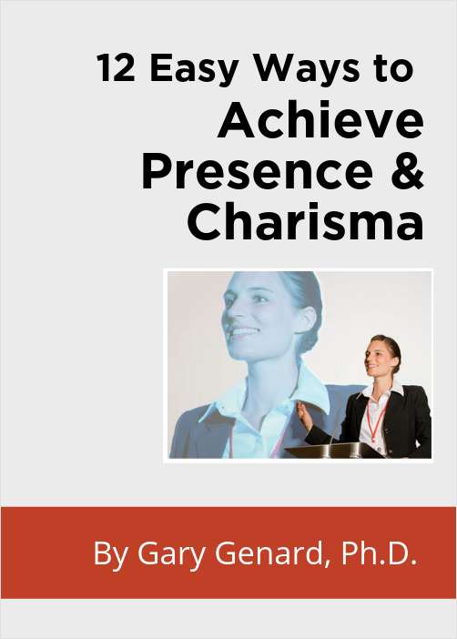 12 Easy Ways to Achieve Presence and Charisma