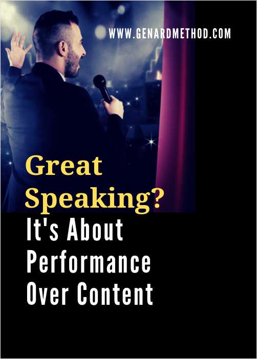 Great Speaking? It's About Performance Over Content