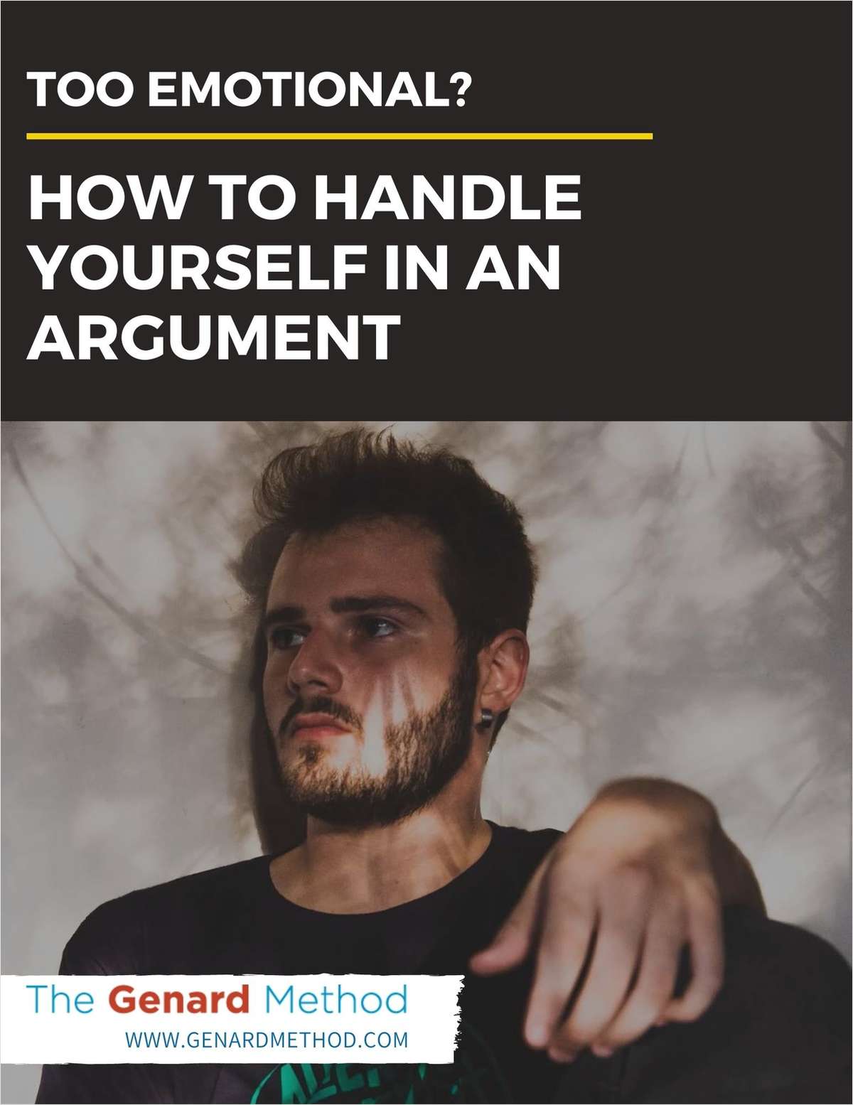Too Emotional? -- How to Handle Yourself in an Argument