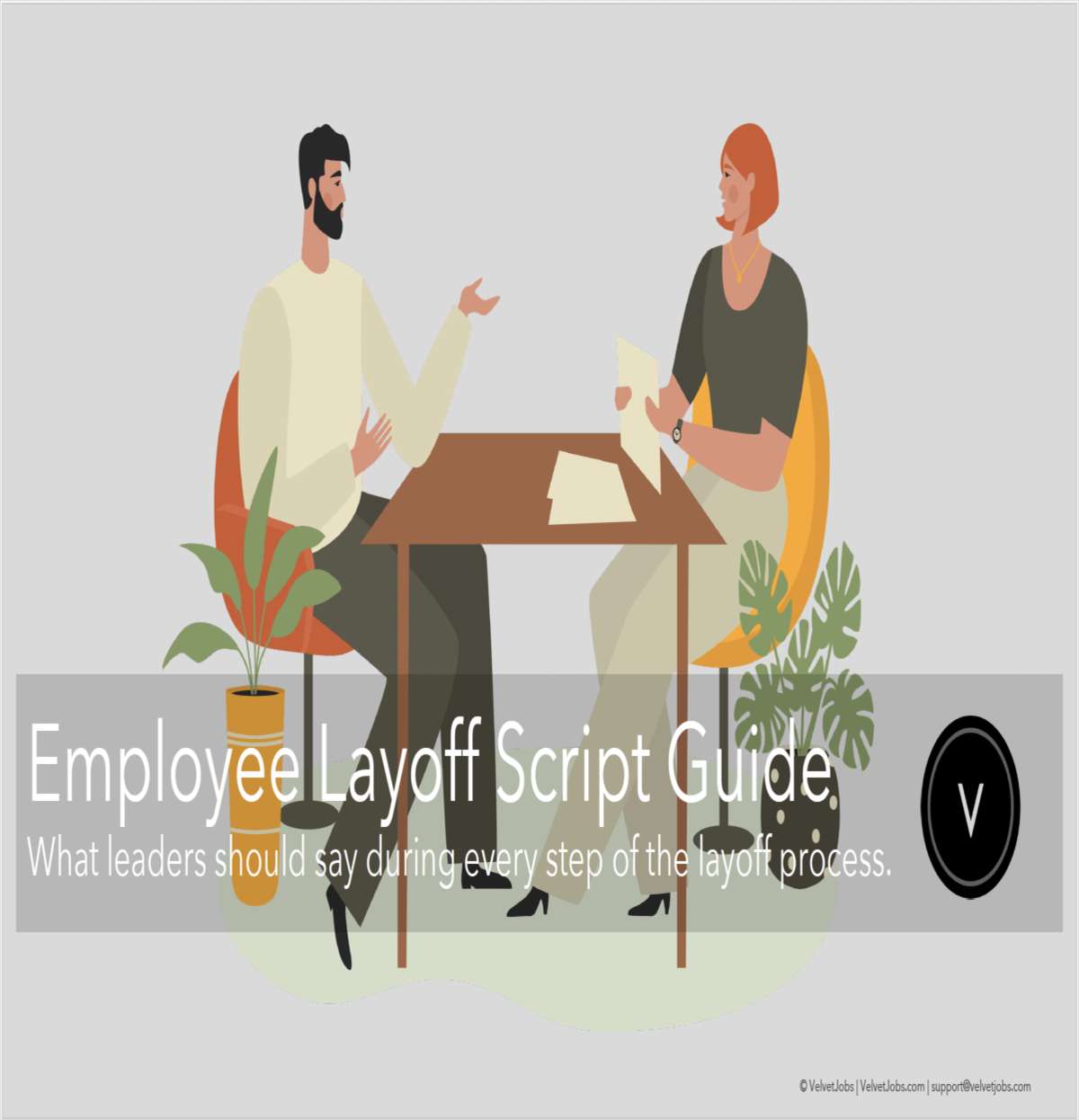 Layoff Script Guide by VelvetJobs - What to Say and What Not to Say During Layoffs