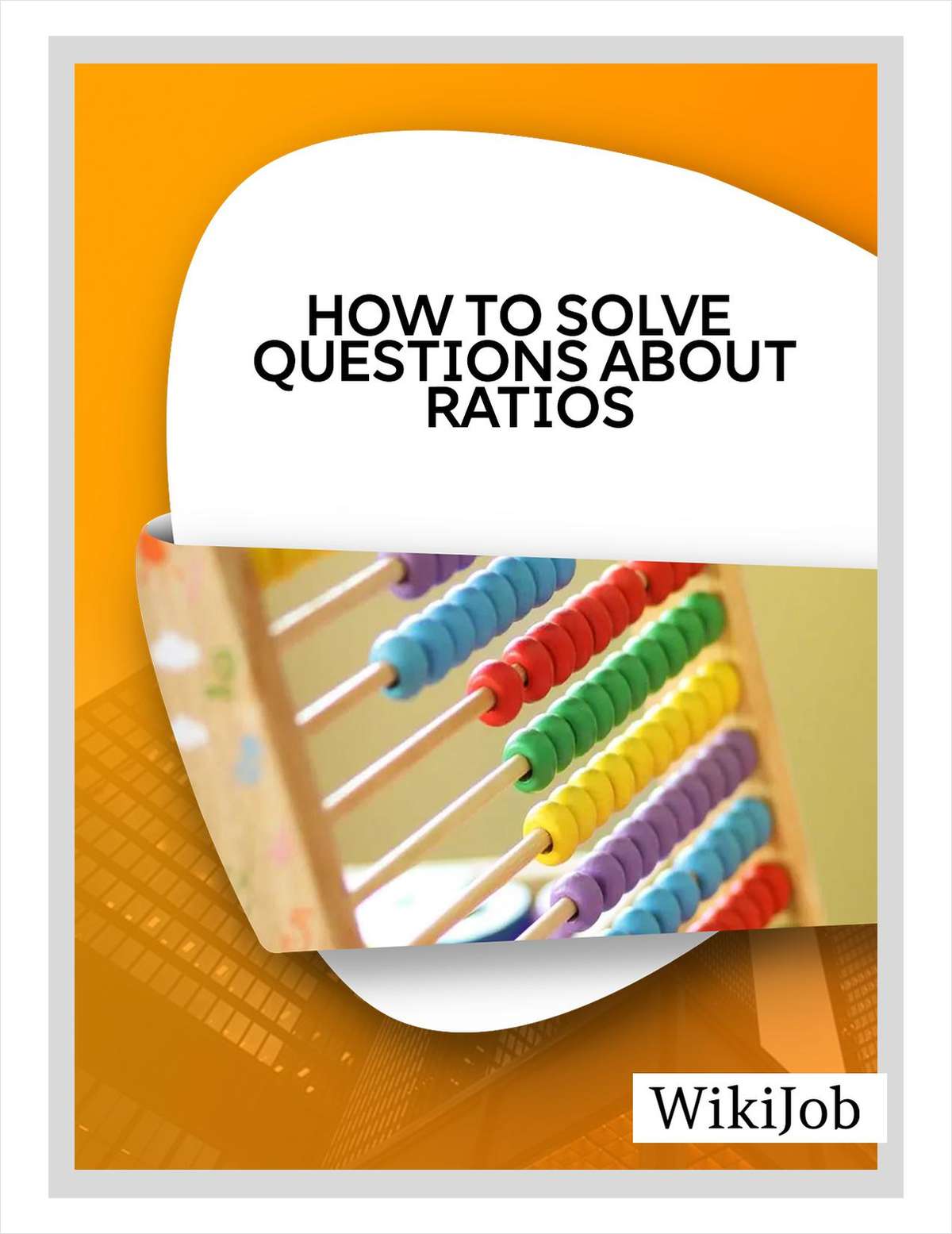 How to Solve Questions About  Ratios