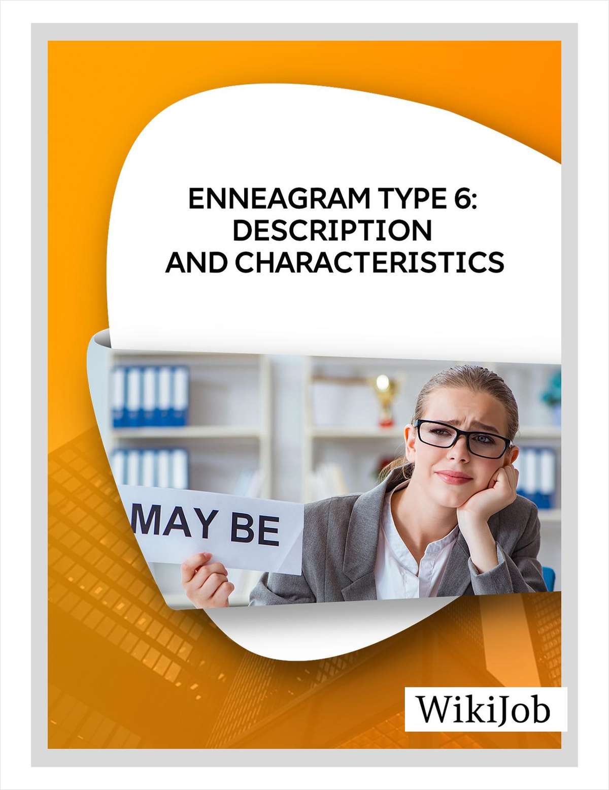 Enneagram Type 6: Description and Characteristics