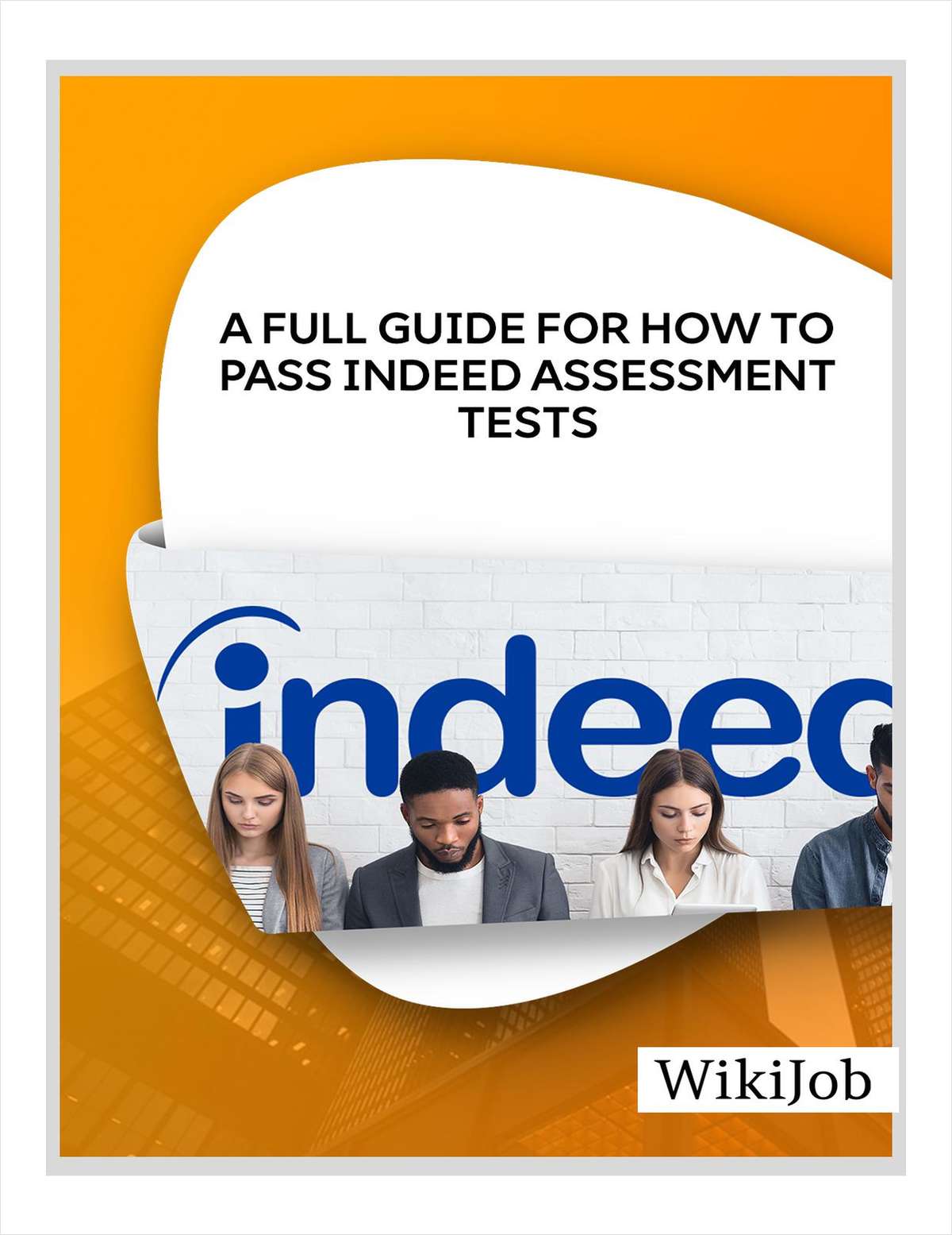 A Full Guide for How to Pass Indeed Assessment Tests