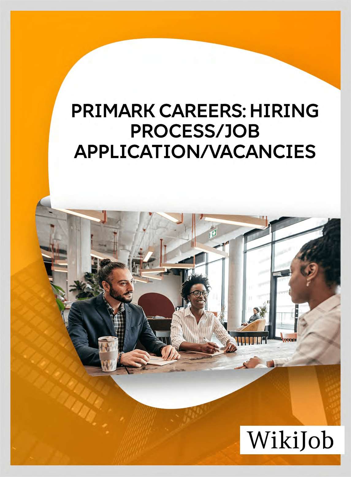 Primark Careers: Hiring Process/Job Application/Vacancies