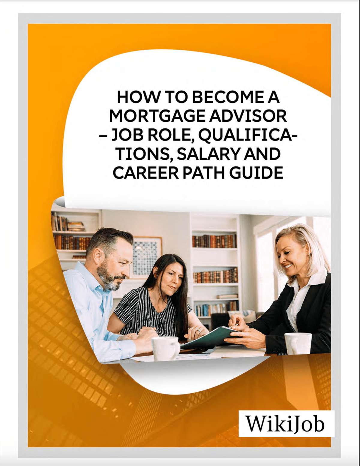 How to Become a Mortgage Advisor -- Job Role, Qualifications, Salary and Career Path Guide