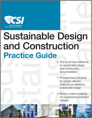 The CSI Sustainable Design and Construction Practice Guide - Complimentary Excerpt
