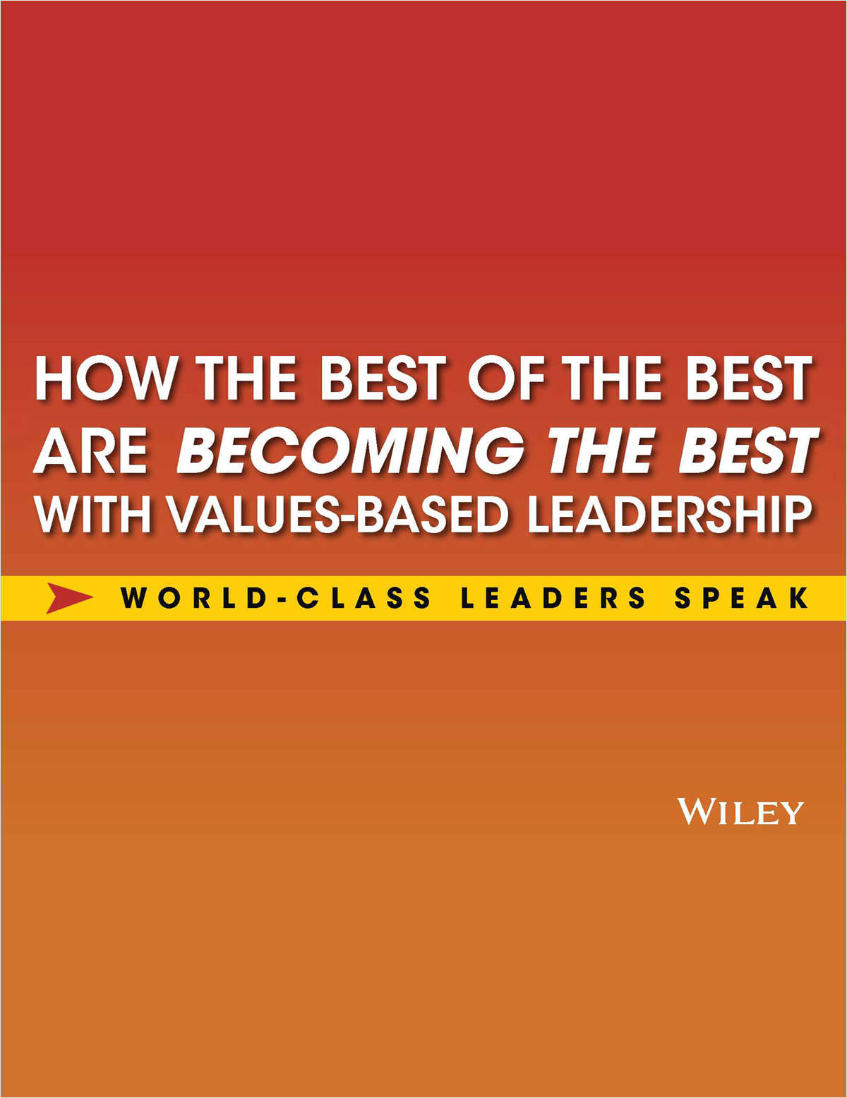 The Best of the Best in Values-Based Leadership