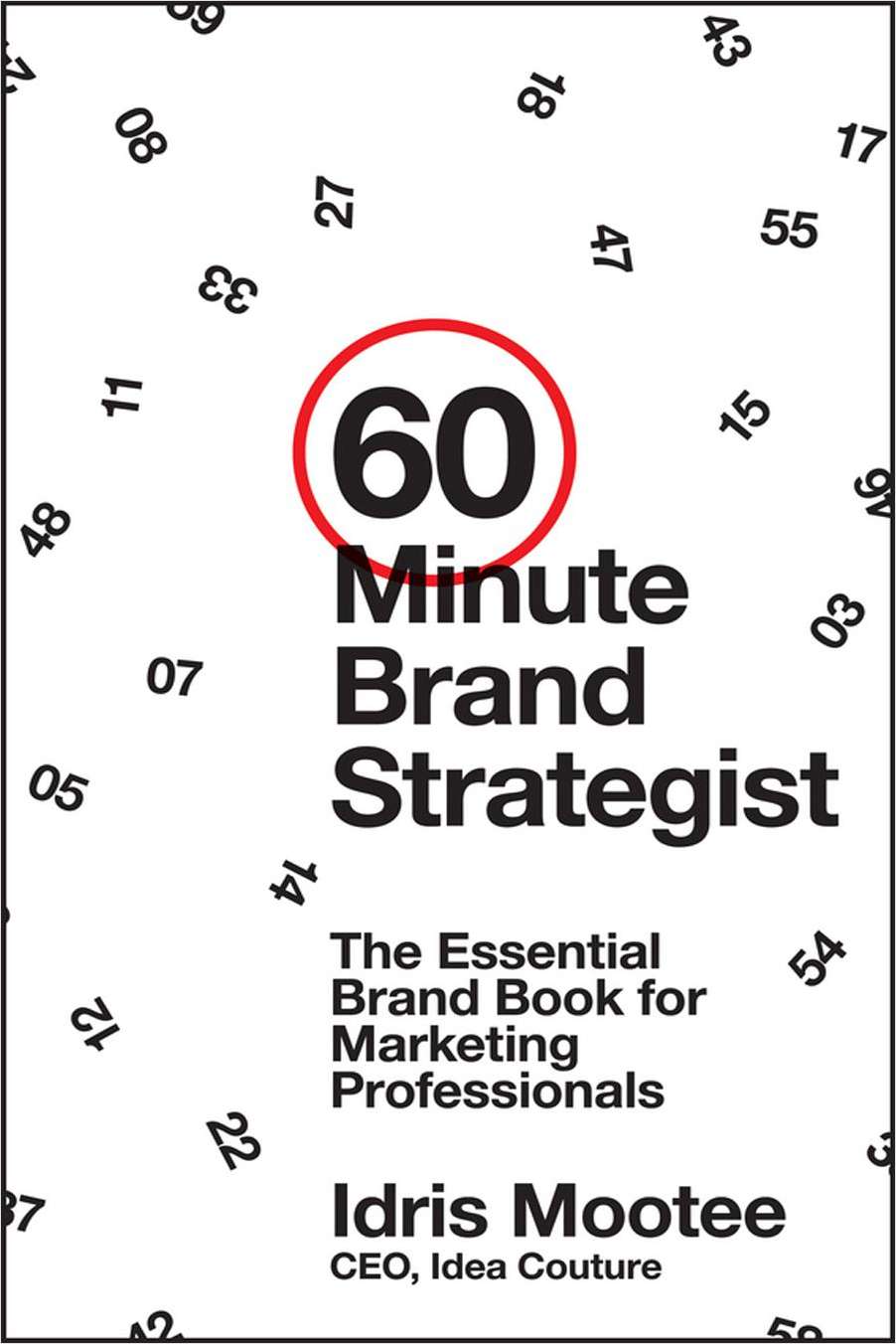 60-Minute Brand Strategist: The Essential Brand Book for Marketing Professionals--Free Sample Chapter