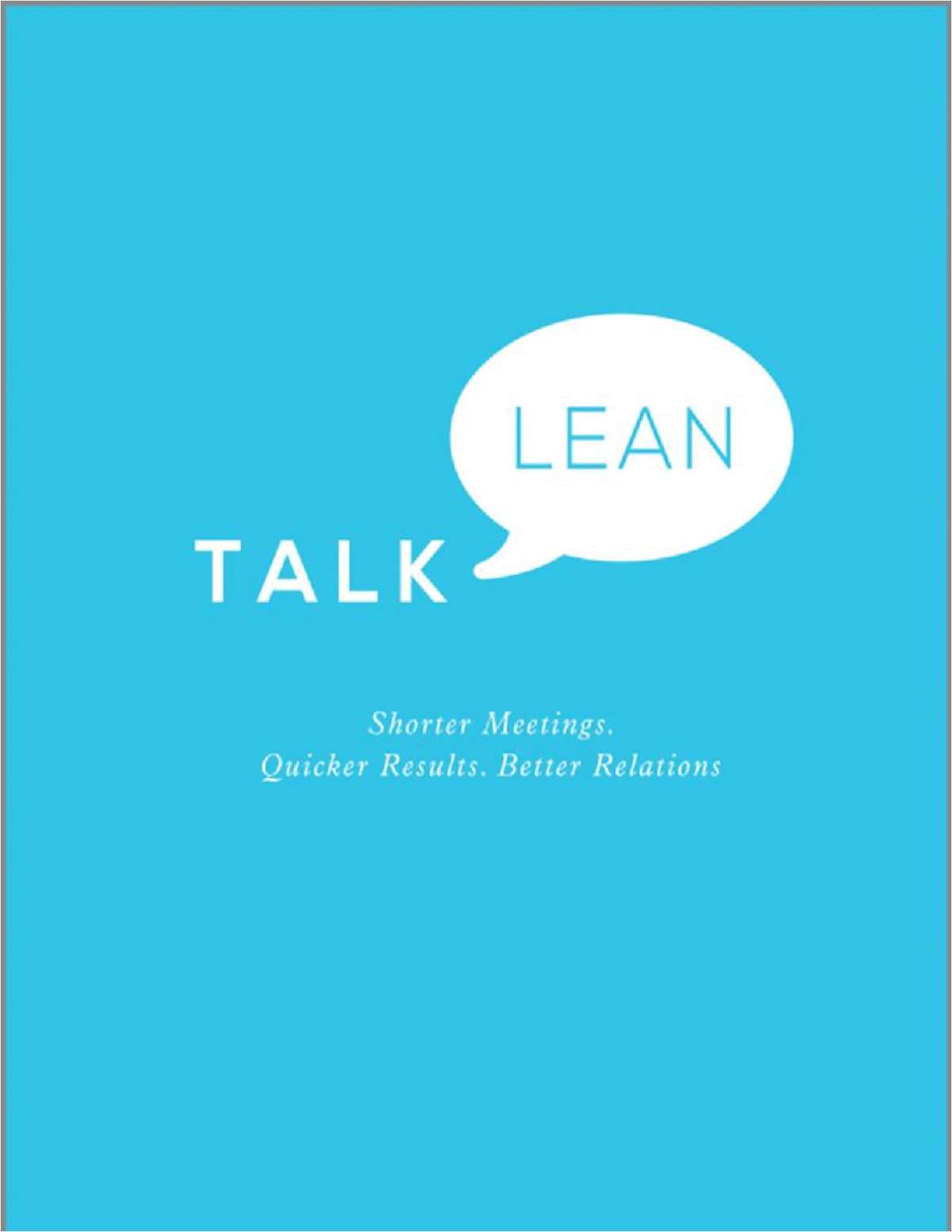 Talk Lean: Shorter Meetings. Quicker Results. Better Relations.--Free Sample Chapter