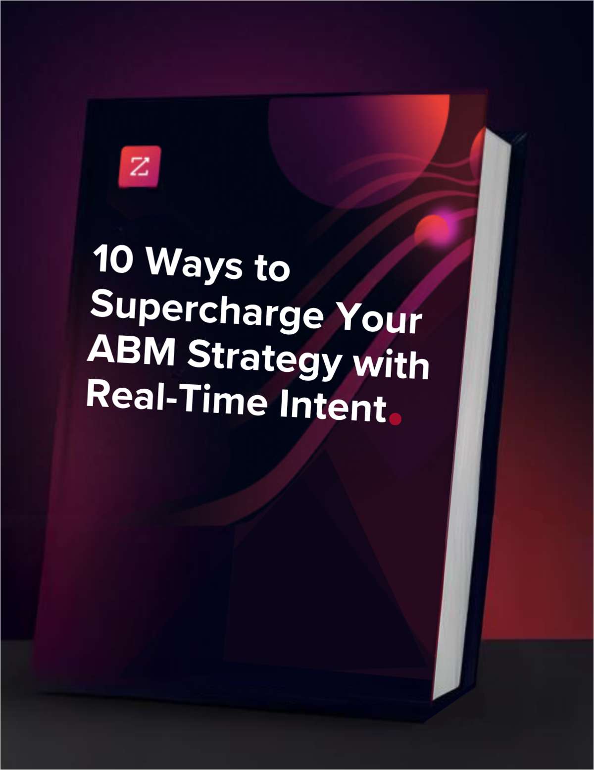 10 Ways to Supercharge Your ABM Strategy with Real-Time Intent